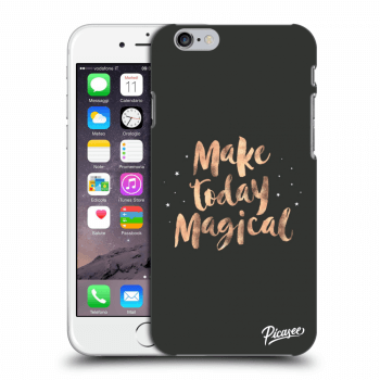 Picasee Apple iPhone 6/6S Hülle - Schwarzes Silikon - Make today Magical