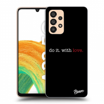 Picasee Samsung Galaxy A33 5G A336 Hülle - Schwarzes Silikon - Do it. With love.