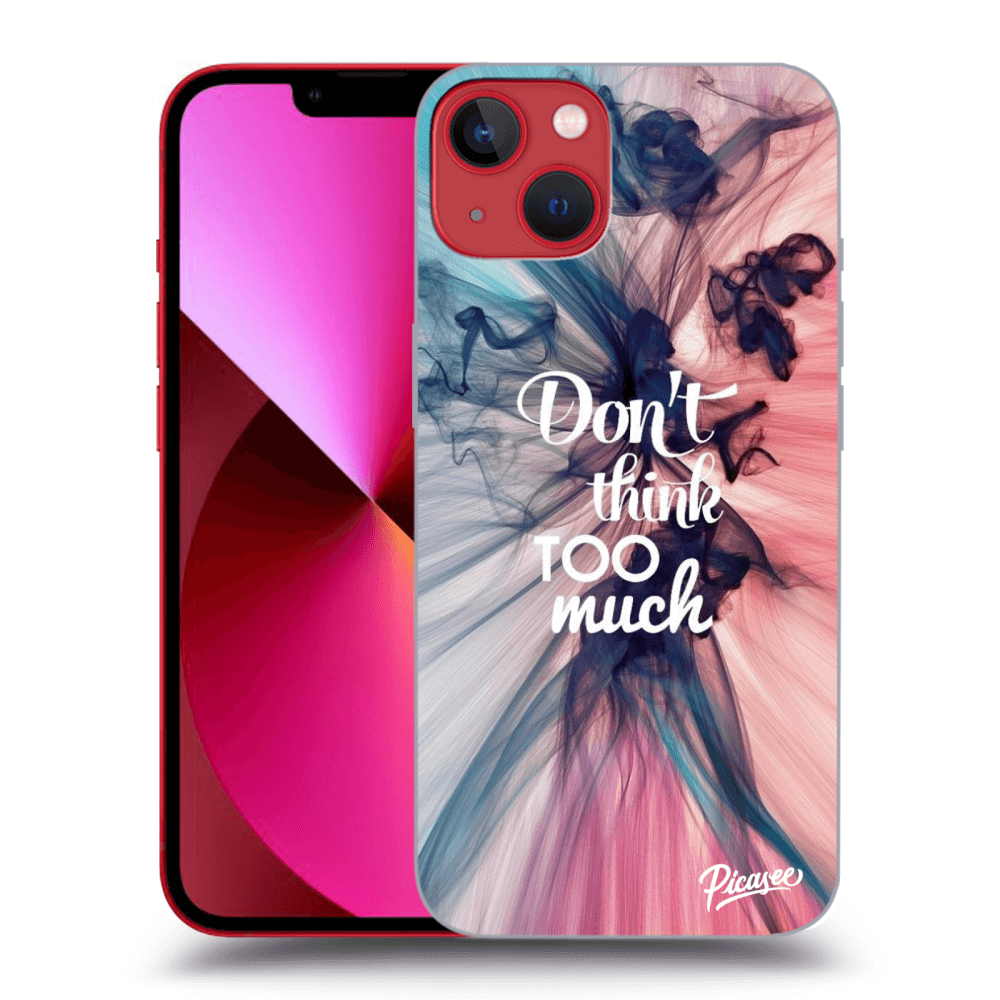 Picasee ULTIMATE CASE für Apple iPhone 14 Plus - Don't think TOO much