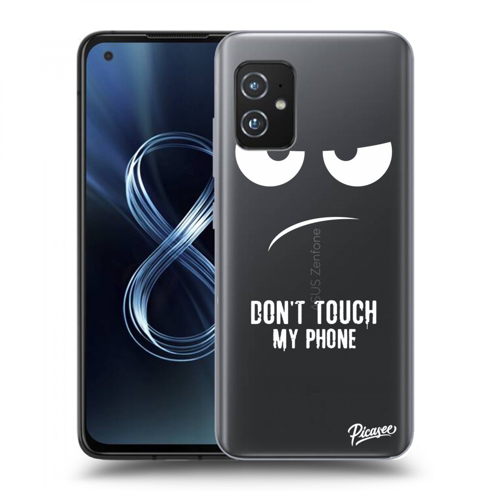 Picasee Asus Zenfone 8 ZS590KS Hülle - Transparentes Silikon - Don't Touch My Phone