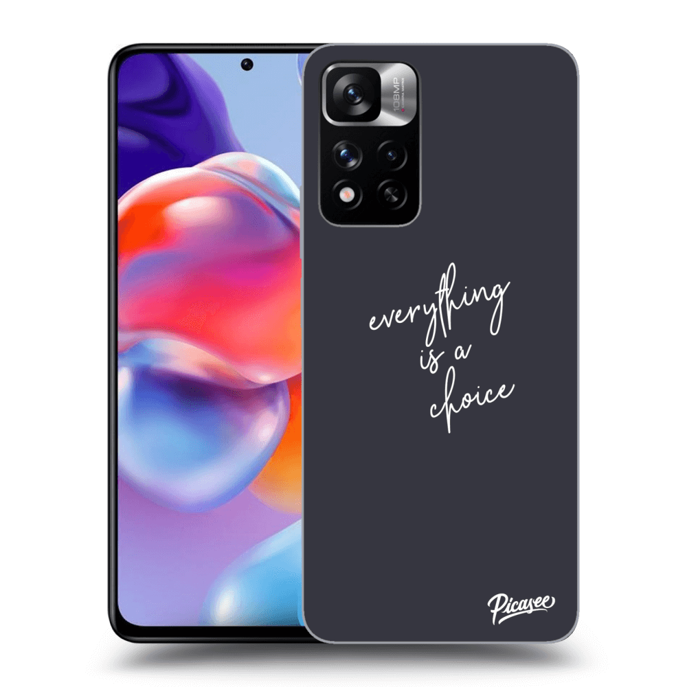 Picasee Xiaomi Redmi Note 11 Pro+ 5G Hülle - Transparentes Silikon - Everything is a choice