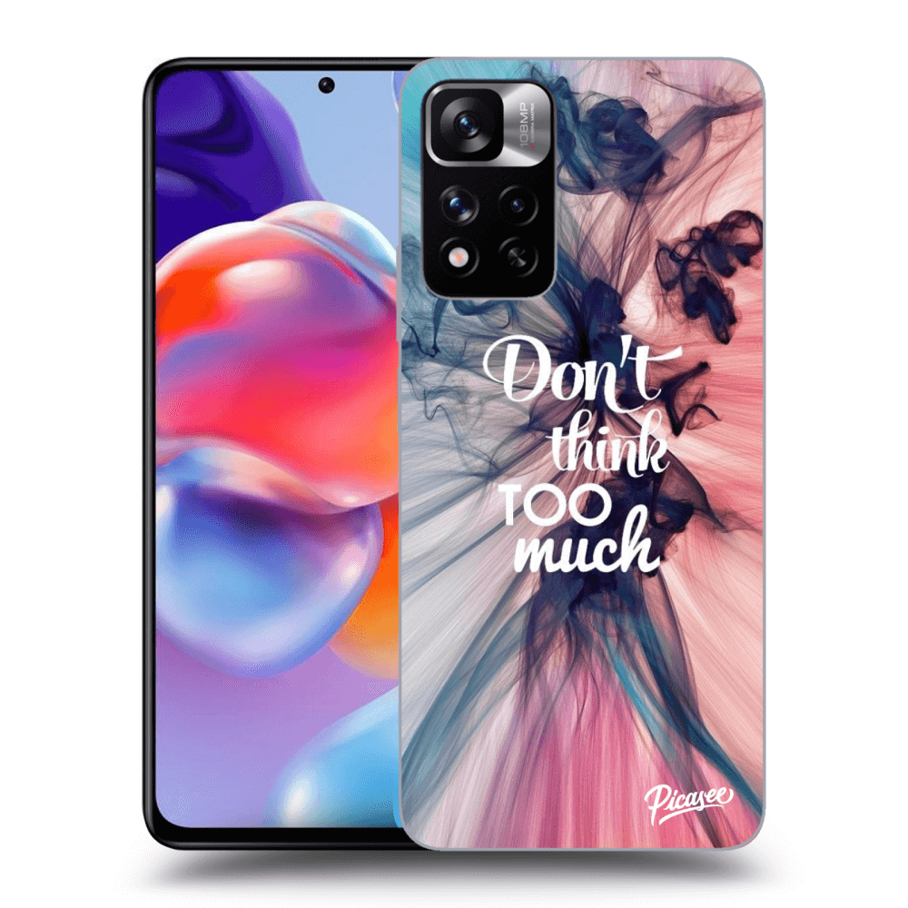 Picasee Xiaomi Redmi Note 11 Pro+ 5G Hülle - Transparentes Silikon - Don't think TOO much