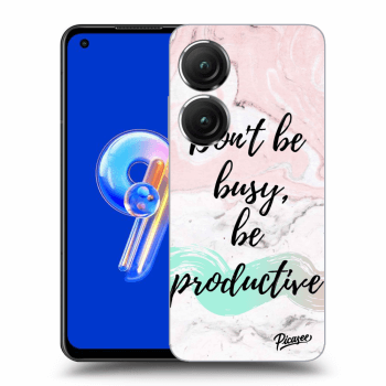 Picasee Asus Zenfone 9 Hülle - Transparentes Silikon - Don't be busy, be productive