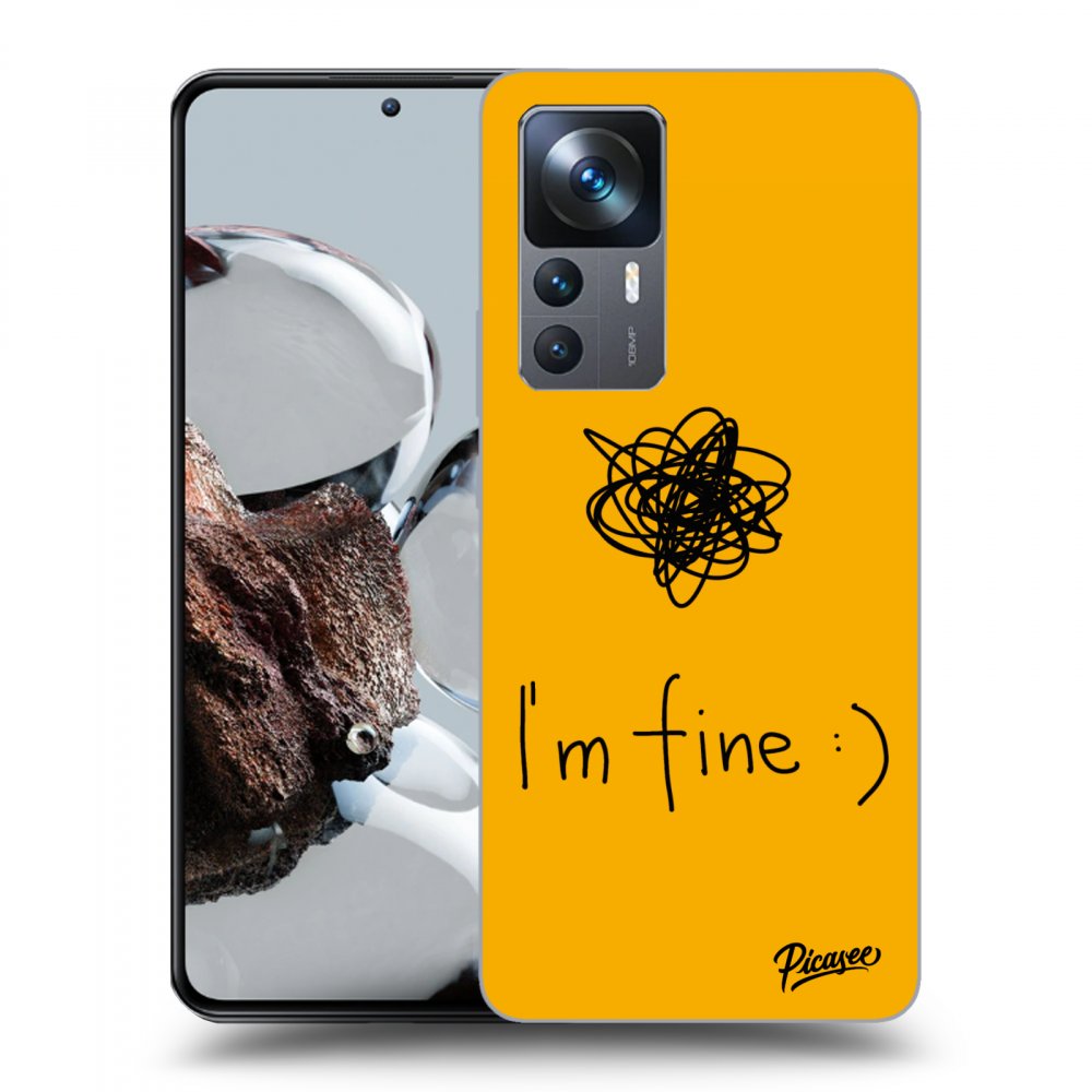 Picasee ULTIMATE CASE für Xiaomi 12T - I am fine