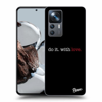 Hülle für Xiaomi 12T - Do it. With love.
