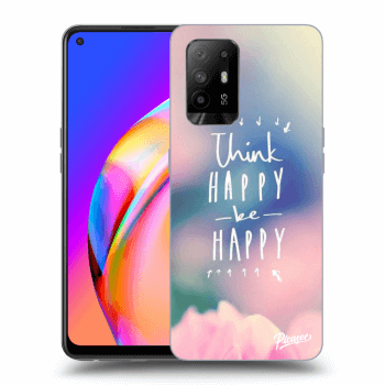 Hülle für OPPO A94 5G - Think happy be happy