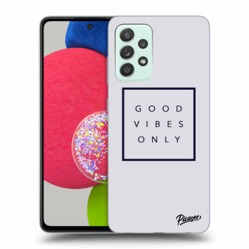 Hülle für Samsung Galaxy A73 5G - Good vibes only