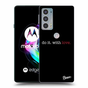 Picasee Motorola Edge 20 Hülle - Transparentes Silikon - Do it. With love.
