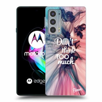 Hülle für Motorola Edge 20 - Don't think TOO much
