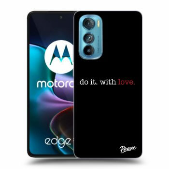 Picasee Motorola Edge 30 Hülle - Schwarzes Silikon - Do it. With love.