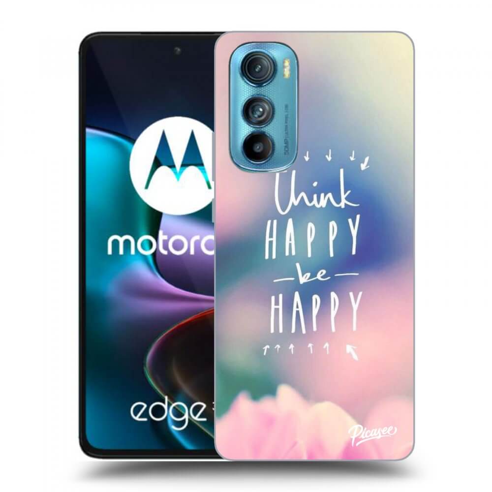 Picasee Motorola Edge 30 Hülle - Schwarzes Silikon - Think happy be happy