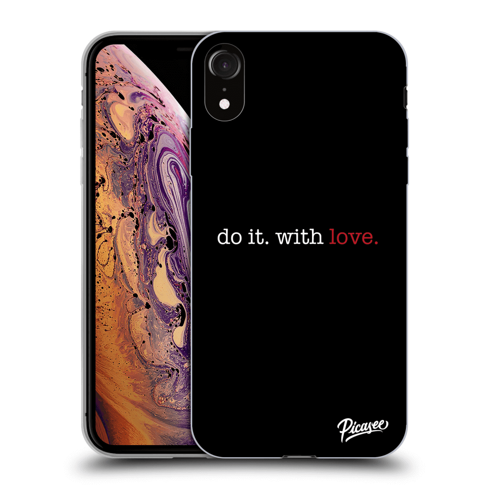 Picasee Apple iPhone XR Hülle - Schwarzes Silikon - Do it. With love.
