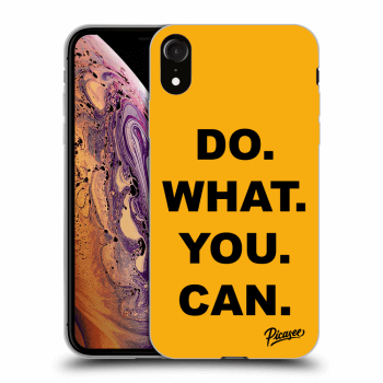 Picasee ULTIMATE CASE für Apple iPhone XR - Do What You Can