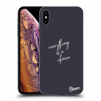 Hülle für Apple iPhone XS Max - Everything is a choice