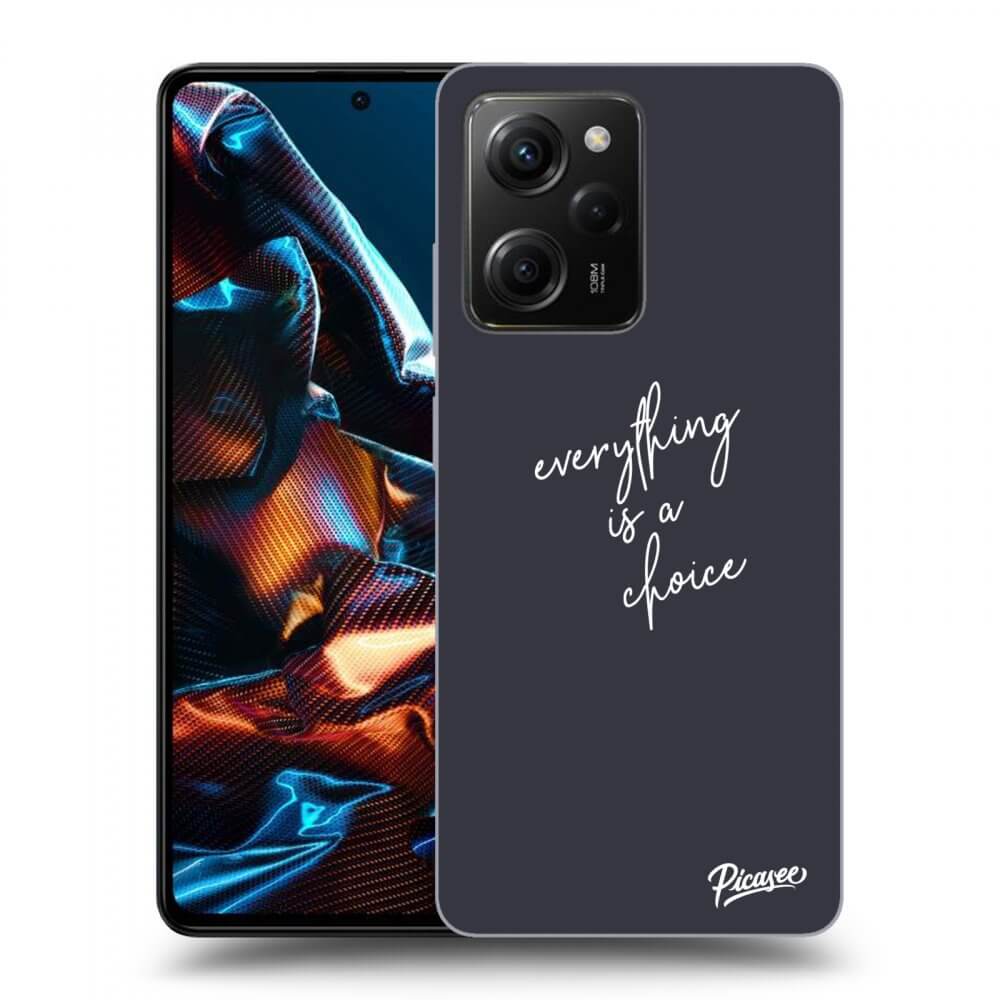 Picasee ULTIMATE CASE für Xiaomi Poco X5 Pro - Everything is a choice