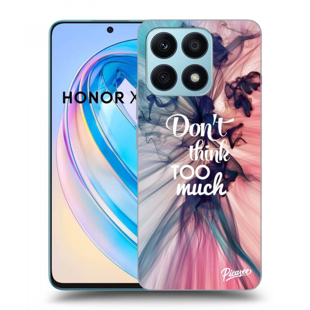 Picasee ULTIMATE CASE für Honor X8a - Don't think TOO much