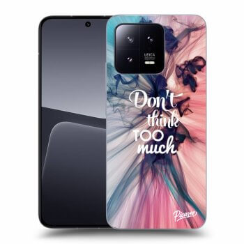Picasee ULTIMATE CASE für Xiaomi 13 - Don't think TOO much