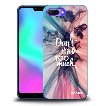 Hülle für Honor 10 - Don't think TOO much