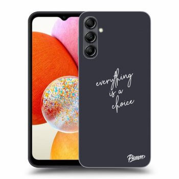 Picasee ULTIMATE CASE für Samsung Galaxy A14 4G A145R - Everything is a choice