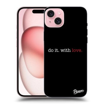 Hülle für Apple iPhone 15 - Do it. With love.