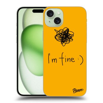 Hülle für Apple iPhone 15 Plus - I am fine