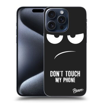 Hülle für Apple iPhone 15 Pro Max - Don't Touch My Phone
