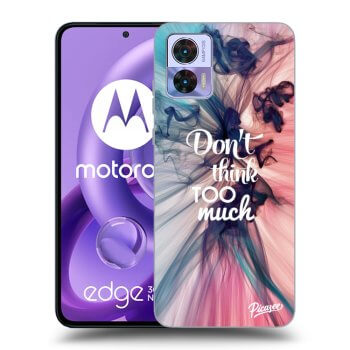 Hülle für Motorola Edge 30 Neo - Don't think TOO much