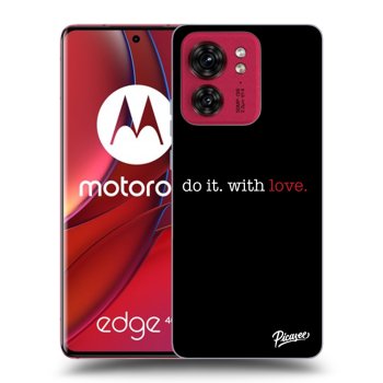 Hülle für Motorola Edge 40 - Do it. With love.