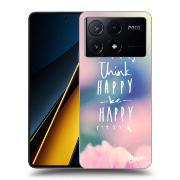 Hülle für Xiaomi Poco X6 Pro - Think happy be happy