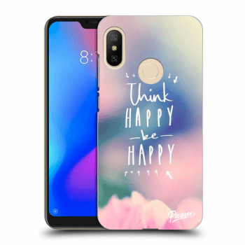 Picasee Xiaomi Mi A2 Lite Hülle - Schwarzes Silikon - Think happy be happy