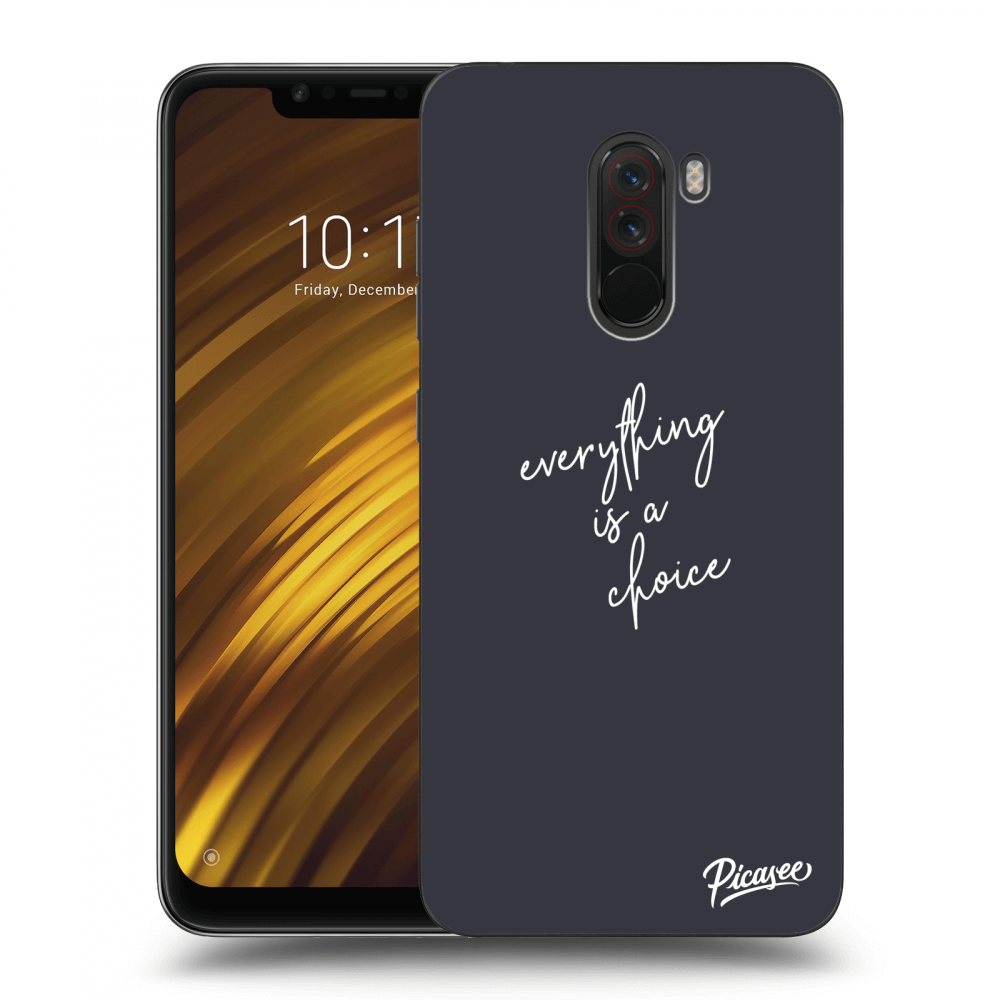 Picasee Xiaomi Pocophone F1 Hülle - Transparentes Silikon - Everything is a choice