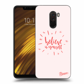 Picasee Xiaomi Pocophone F1 Hülle - Transparentes Silikon - Believe in yourself