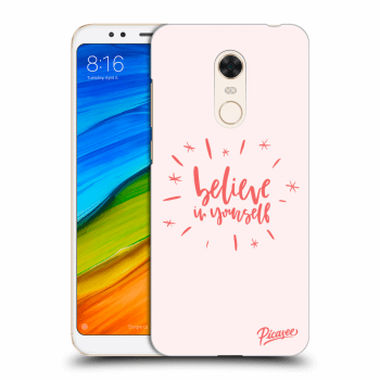 Picasee Xiaomi Redmi 5 Plus Global Hülle - Transparentes Silikon - Believe in yourself