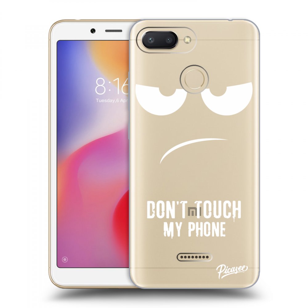 Picasee Xiaomi Redmi 6 Hülle - Transparentes Silikon - Don't Touch My Phone