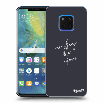 Hülle für Huawei Mate 20 Pro - Everything is a choice
