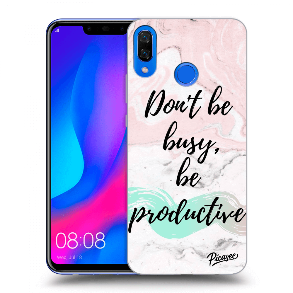 Picasee Huawei Nova 3 Hülle - Schwarzes Silikon - Don't be busy, be productive