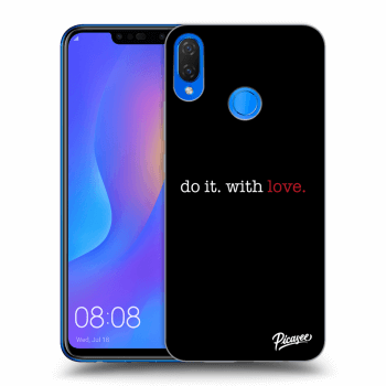 Hülle für Huawei Nova 3i - Do it. With love.