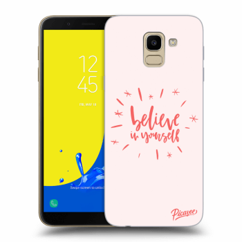 Picasee Samsung Galaxy J6 J600F Hülle - Transparentes Silikon - Believe in yourself