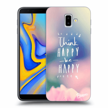 Hülle für Samsung Galaxy J6+ J610F - Think happy be happy