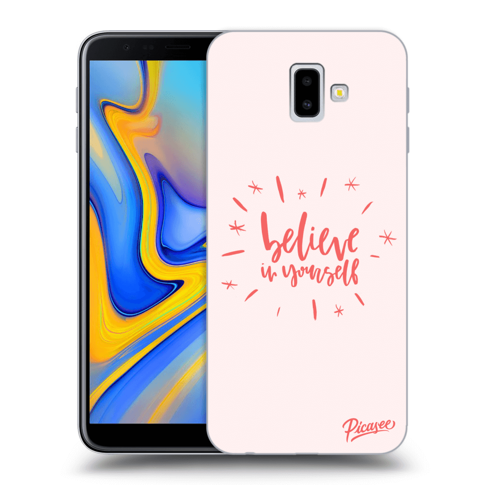 Picasee Samsung Galaxy J6+ J610F Hülle - Transparentes Silikon - Believe in yourself