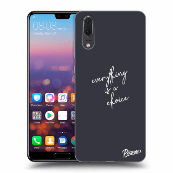 Hülle für Huawei P20 - Everything is a choice