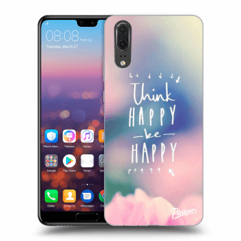 Hülle für Huawei P20 - Think happy be happy