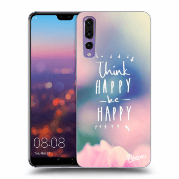 Hülle für Huawei P20 Pro - Think happy be happy