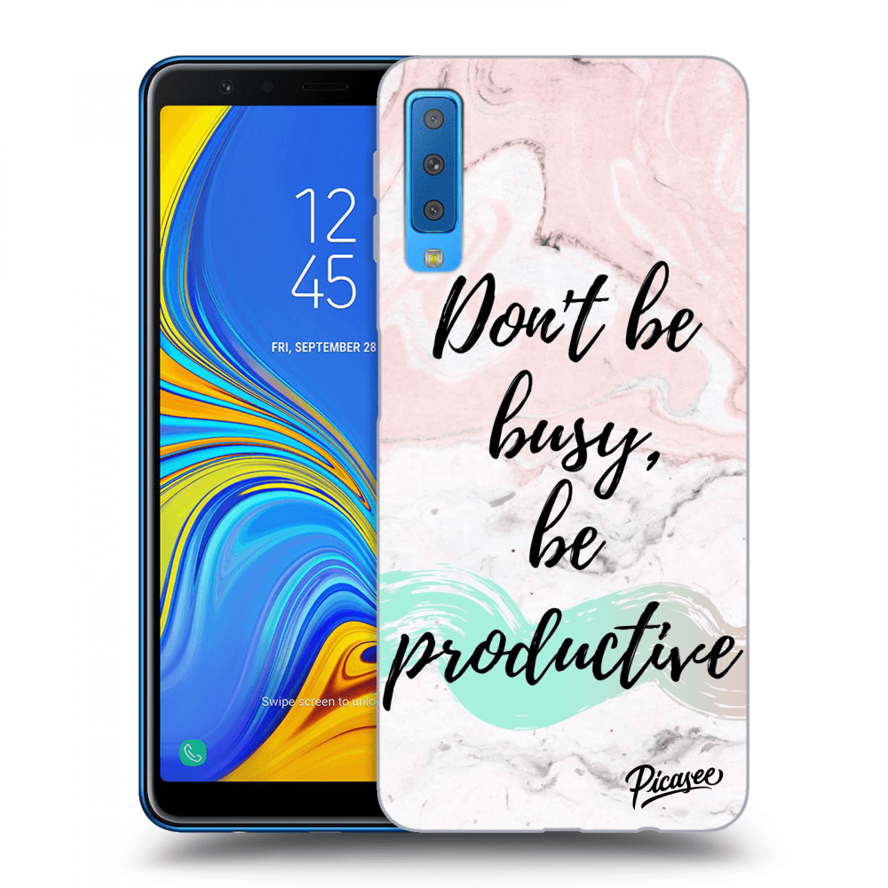 Picasee Samsung Galaxy A7 2018 A750F Hülle - Schwarzes Silikon - Don't be busy, be productive