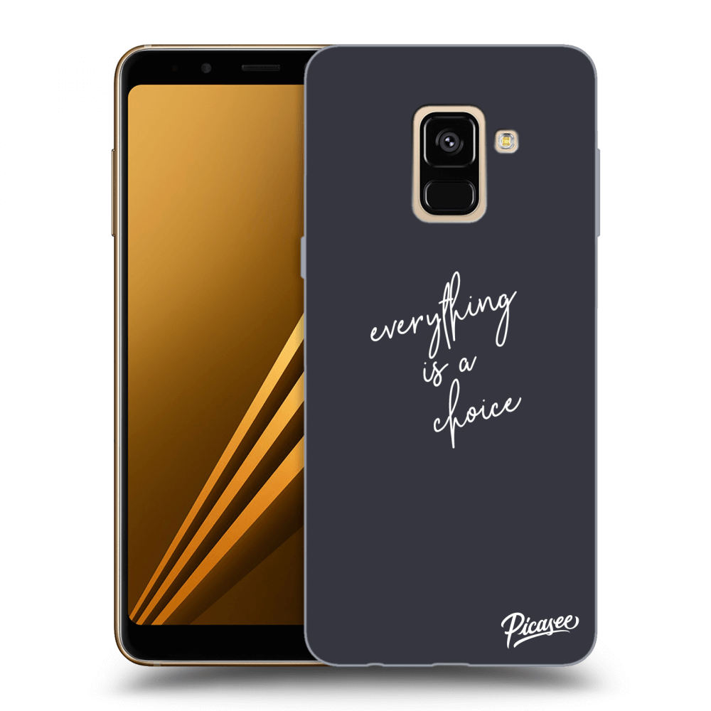 Picasee Samsung Galaxy A8 2018 A530F Hülle - Transparentes Silikon - Everything is a choice