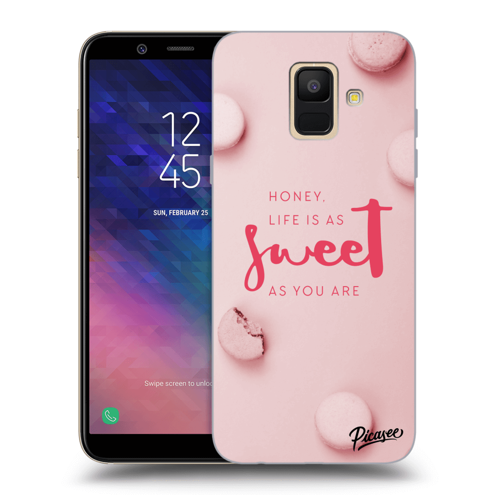 Picasee Samsung Galaxy A6 A600F Hülle - Transparentes Silikon - Life is as sweet as you are