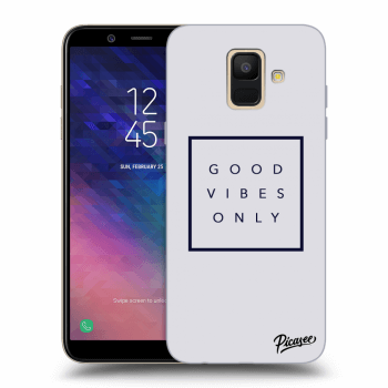 Hülle für Samsung Galaxy A6 A600F - Good vibes only