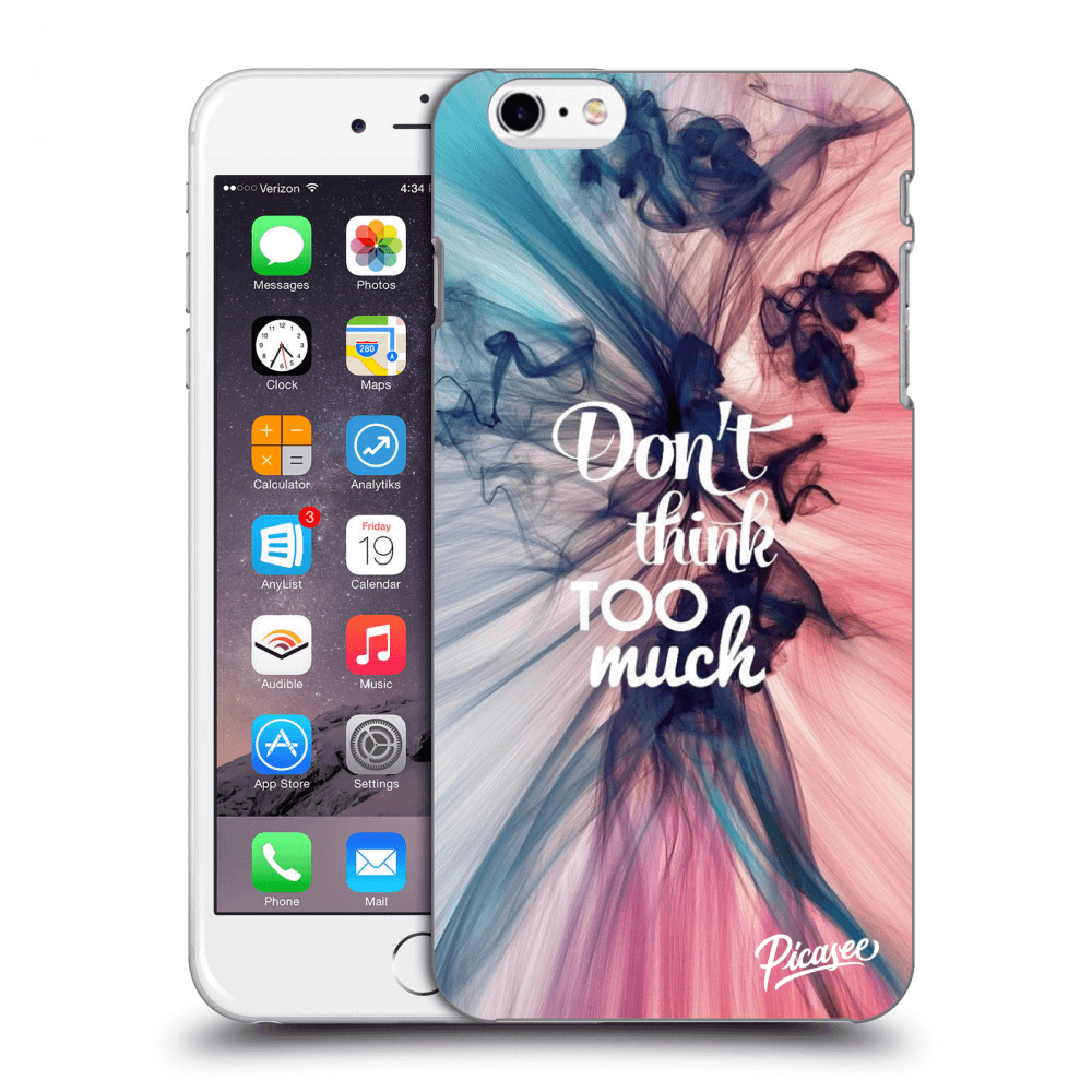 Picasee ULTIMATE CASE für Apple iPhone 6 Plus/6S Plus - Don't think TOO much