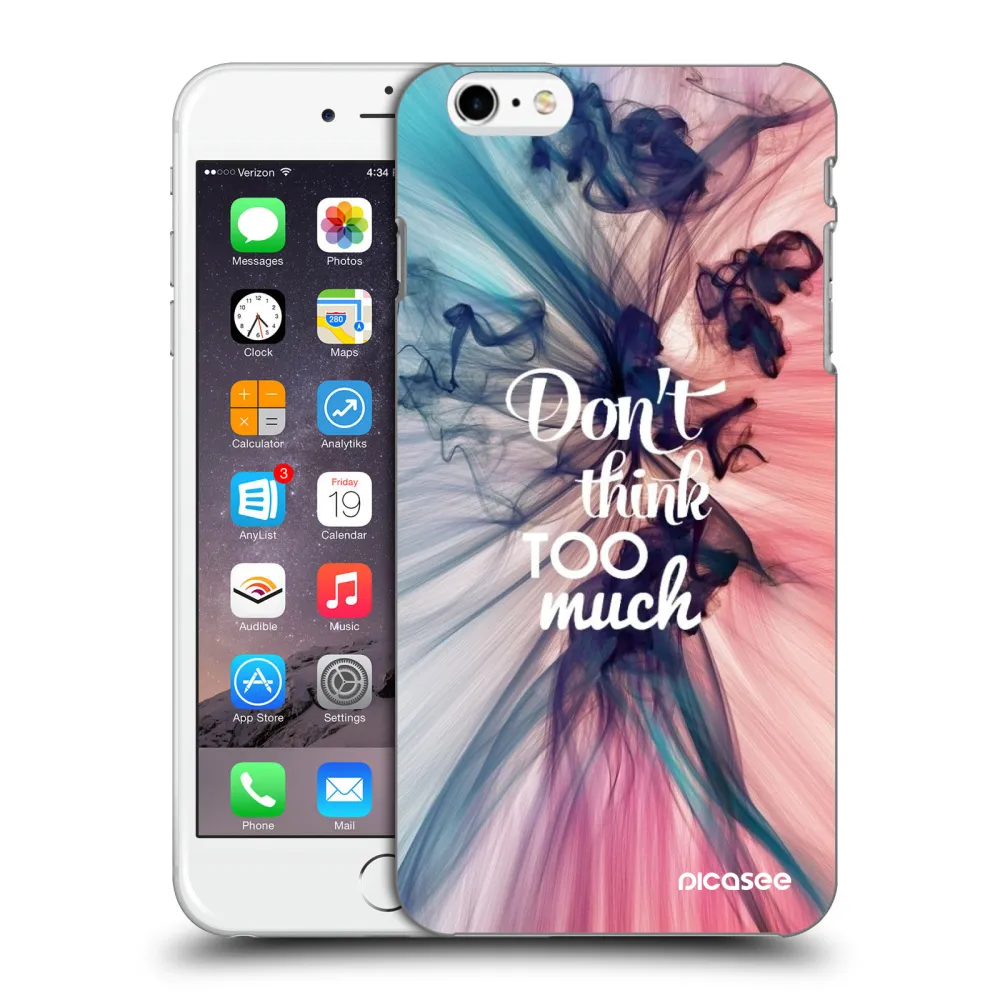 Picasee ULTIMATE CASE für Apple iPhone 6 Plus/6S Plus - Don't think TOO much