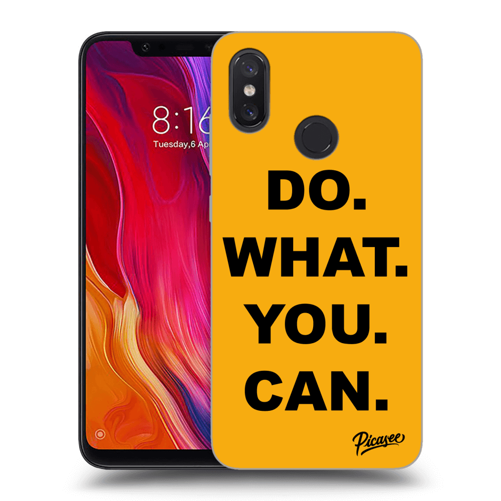 Picasee Xiaomi Mi 8 Hülle - Schwarzes Silikon - Do What You Can